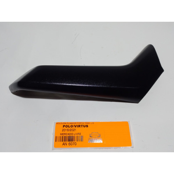 Moldura Puxador Porta Traseira L.d Vw Polo/virtus 2016/2021